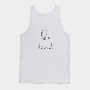 Be kind quote Tank Top